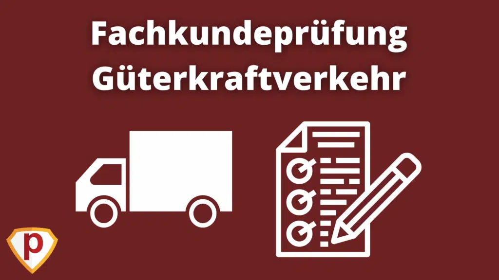 Fachkundeprüfung Güterkraftverkehr